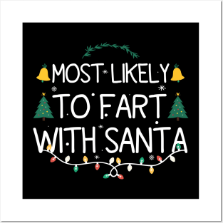 Most Likely To Fart With Santa Posters and Art